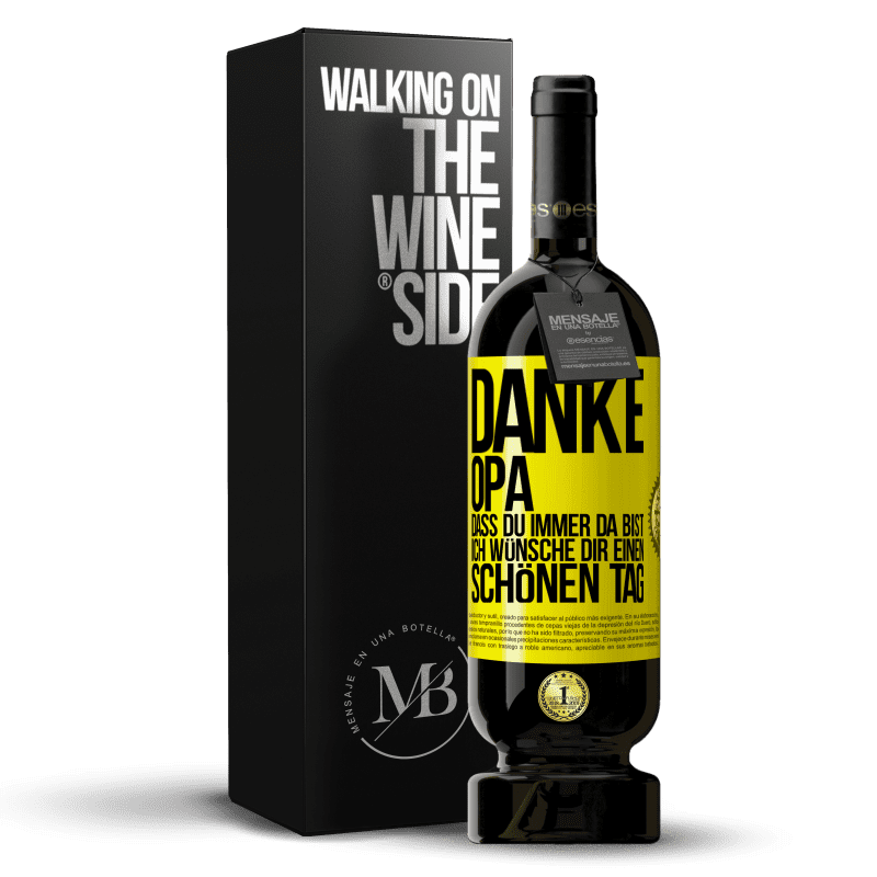 49,95 € Kostenloser Versand | Rotwein Premium Ausgabe MBS® Reserve Danke, Opa, dass du immer da bist. Ich wünsche dir einen schönen Tag Gelbes Etikett. Anpassbares Etikett Reserve 12 Monate Ernte 2016 Tempranillo