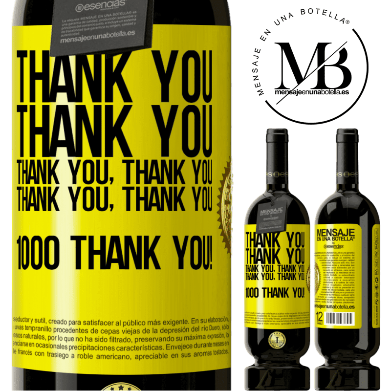 49,95 € Free Shipping | Red Wine Premium Edition MBS® Reserve Thank you, Thank you, Thank you, Thank you, Thank you, Thank you 1000 Thank you! Yellow Label. Customizable label Reserve 12 Months Harvest 2014 Tempranillo