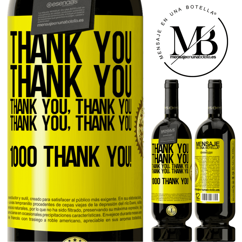 29,95 € Free Shipping | Red Wine Premium Edition MBS® Reserva Thank you, Thank you, Thank you, Thank you, Thank you, Thank you 1000 Thank you! Yellow Label. Customizable label Reserva 12 Months Harvest 2014 Tempranillo
