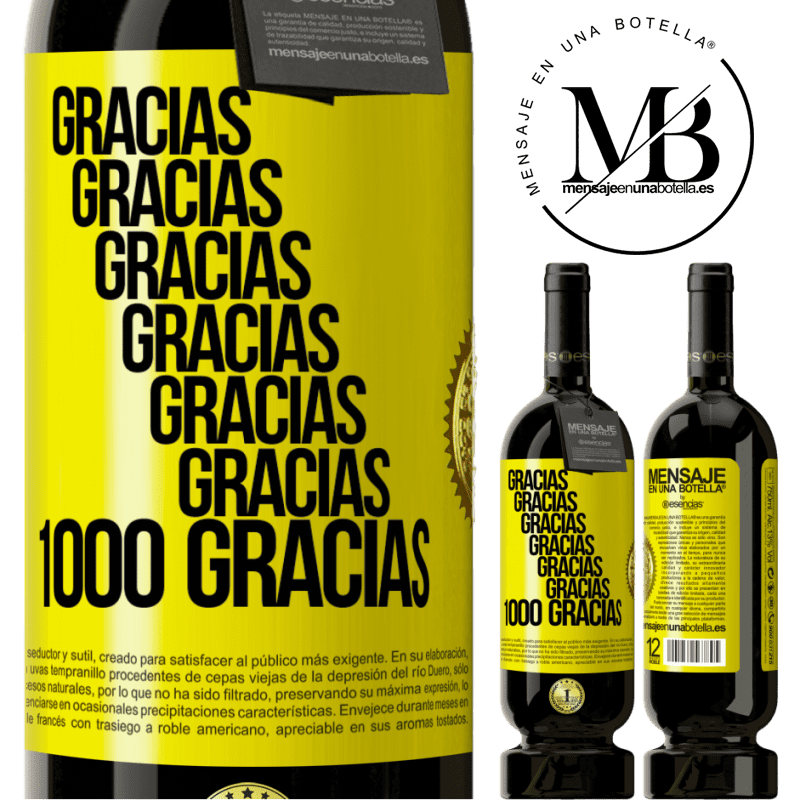 39,95 € Envío gratis | Vino Tinto Edición Premium MBS® Reserva Gracias, Gracias, Gracias, Gracias, Gracias, Gracias 1000 Gracias! Etiqueta Amarilla. Etiqueta personalizable Reserva 12 Meses Cosecha 2015 Tempranillo