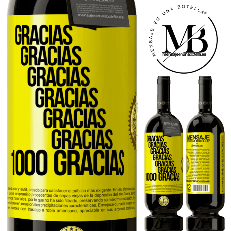 49,95 € Envío gratis | Vino Tinto Edición Premium MBS® Reserva Gracias, Gracias, Gracias, Gracias, Gracias, Gracias 1000 Gracias! Etiqueta Amarilla. Etiqueta personalizable Reserva 12 Meses Cosecha 2014 Tempranillo