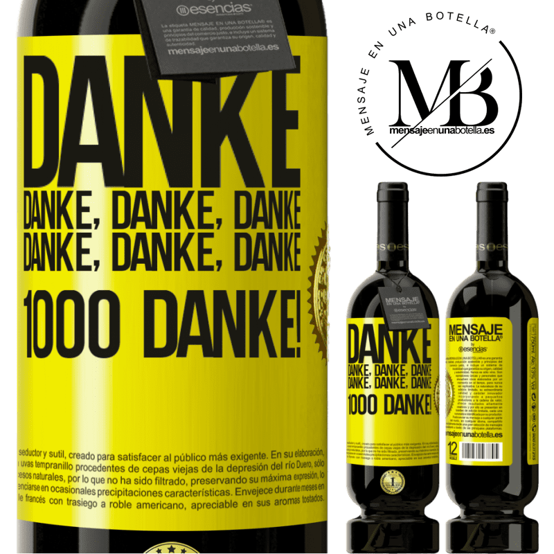 49,95 € Kostenloser Versand | Rotwein Premium Ausgabe MBS® Reserve Danke Danke, Danke, Danke Danke, Danke, Danke 1000 Mal Danke! Gelbes Etikett. Anpassbares Etikett Reserve 12 Monate Ernte 2014 Tempranillo