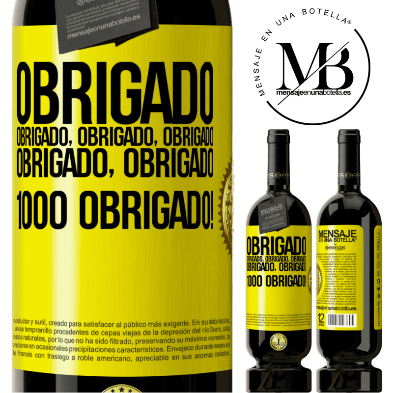 49,95 € Envio grátis | Vinho tinto Edição Premium MBS® Reserva Obrigado, obrigado, obrigado, obrigado, obrigado, obrigado 1000 obrigado! Etiqueta Amarela. Etiqueta personalizável Reserva 12 Meses Colheita 2014 Tempranillo