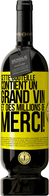 49,95 € Envoi gratuit | Vin rouge Édition Premium MBS® Réserve Cette bouteille contient un grand vin et des millions de MERCI! Étiquette Jaune. Étiquette personnalisable Réserve 12 Mois Récolte 2016 Tempranillo