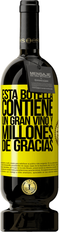 Envío gratis | Vino Tinto Edición Premium MBS® Reserva Esta botella contiene un gran vino y millones de GRACIAS! Etiqueta Amarilla. Etiqueta personalizable Reserva 12 Meses Cosecha 2016 Tempranillo