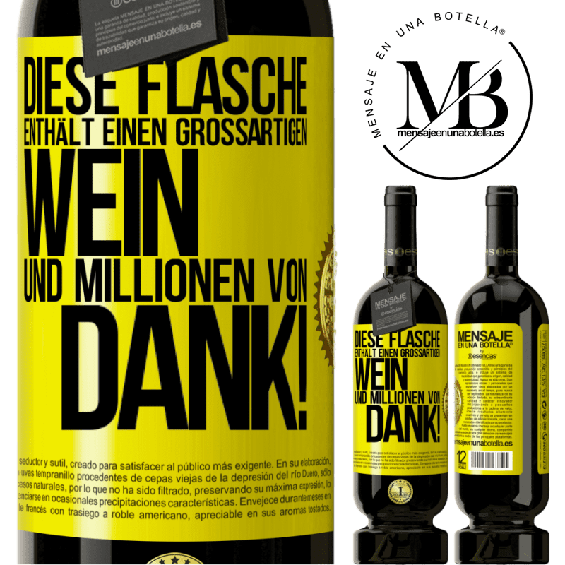 49,95 € Kostenloser Versand | Rotwein Premium Ausgabe MBS® Reserve Diese Flasche enthält einen großartigen Wein und tausend DANK! Gelbes Etikett. Anpassbares Etikett Reserve 12 Monate Ernte 2015 Tempranillo