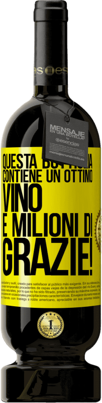 49,95 € Spedizione Gratuita | Vino rosso Edizione Premium MBS® Riserva Questa bottiglia contiene un ottimo vino e milioni di GRAZIE! Etichetta Gialla. Etichetta personalizzabile Riserva 12 Mesi Raccogliere 2013 Tempranillo