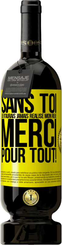 49,95 € Envoi gratuit | Vin rouge Édition Premium MBS® Réserve Sans toi je n'aurais jamais réalisé mon rêve. Merci pour tout! Étiquette Jaune. Étiquette personnalisable Réserve 12 Mois Récolte 2016 Tempranillo