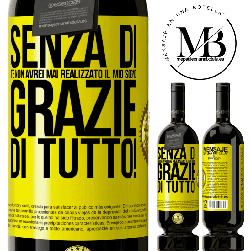 49,95 € Spedizione Gratuita | Vino rosso Edizione Premium MBS® Riserva Senza di te non avrei mai realizzato il mio sogno. Grazie di tutto! Etichetta Gialla. Etichetta personalizzabile Riserva 12 Mesi Raccogliere 2014 Tempranillo