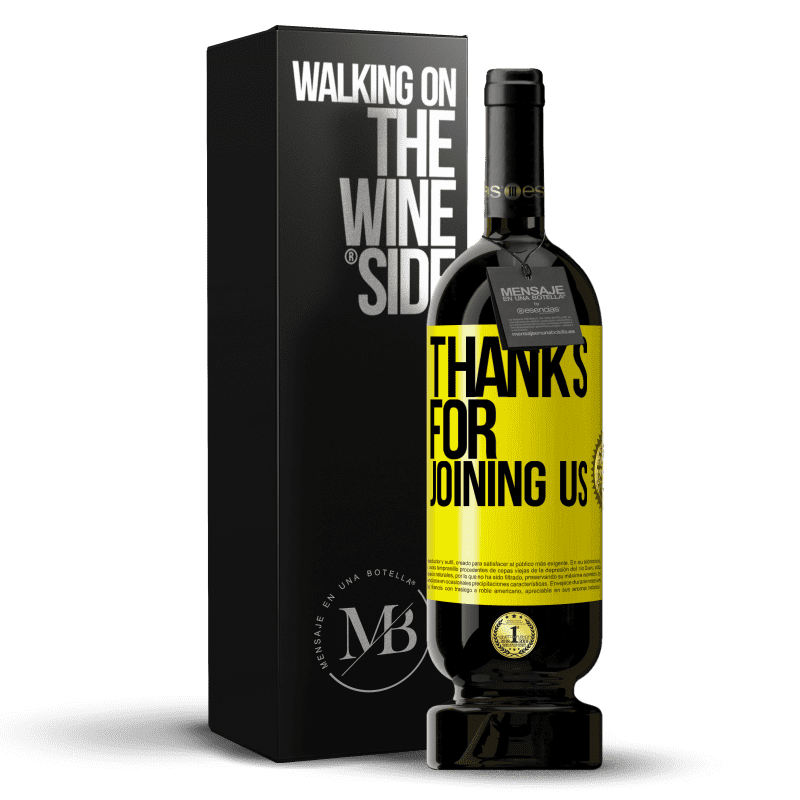 49,95 € Free Shipping | Red Wine Premium Edition MBS® Reserve Thanks for joining us Yellow Label. Customizable label Reserve 12 Months Harvest 2015 Tempranillo