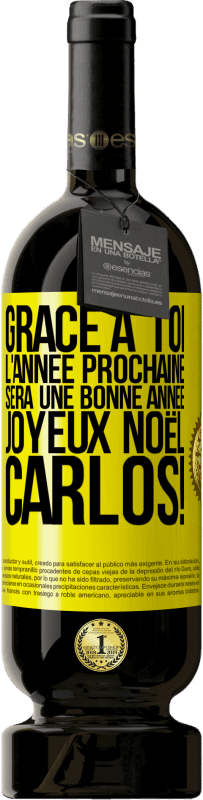 49,95 € Envoi gratuit | Vin rouge Édition Premium MBS® Réserve Grâce à toi l'année prochaine sera une bonne année. Joyeux Noël, Carlos! Étiquette Jaune. Étiquette personnalisable Réserve 12 Mois Récolte 2016 Tempranillo