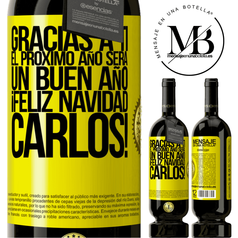 49,95 € Envío gratis | Vino Tinto Edición Premium MBS® Reserva Gracias a ti el próximo año será un buen año. Feliz Navidad, Carlos! Etiqueta Amarilla. Etiqueta personalizable Reserva 12 Meses Cosecha 2014 Tempranillo