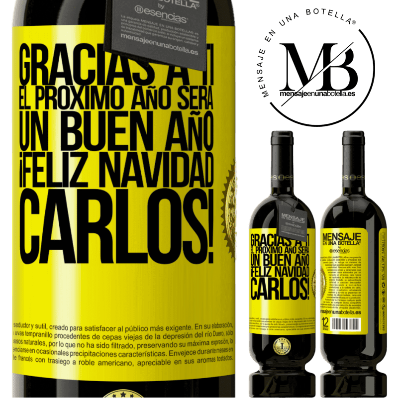 49,95 € Envío gratis | Vino Tinto Edición Premium MBS® Reserva Gracias a ti el próximo año será un buen año. Feliz Navidad, Carlos! Etiqueta Amarilla. Etiqueta personalizable Reserva 12 Meses Cosecha 2016 Tempranillo