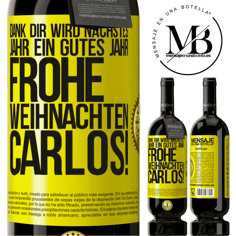 49,95 € Kostenloser Versand | Rotwein Premium Ausgabe MBS® Reserve Dank dir wird nächstes Jahr ein gutes Jahr. Frohe Weihnachten Carlos! Gelbes Etikett. Anpassbares Etikett Reserve 12 Monate Ernte 2016 Tempranillo