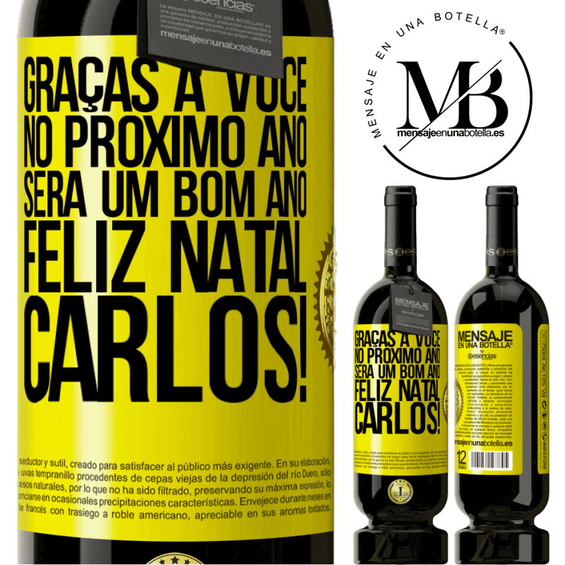 49,95 € Envio grátis | Vinho tinto Edição Premium MBS® Reserva Graças a você no próximo ano será um bom ano. Feliz Natal, Carlos! Etiqueta Amarela. Etiqueta personalizável Reserva 12 Meses Colheita 2014 Tempranillo