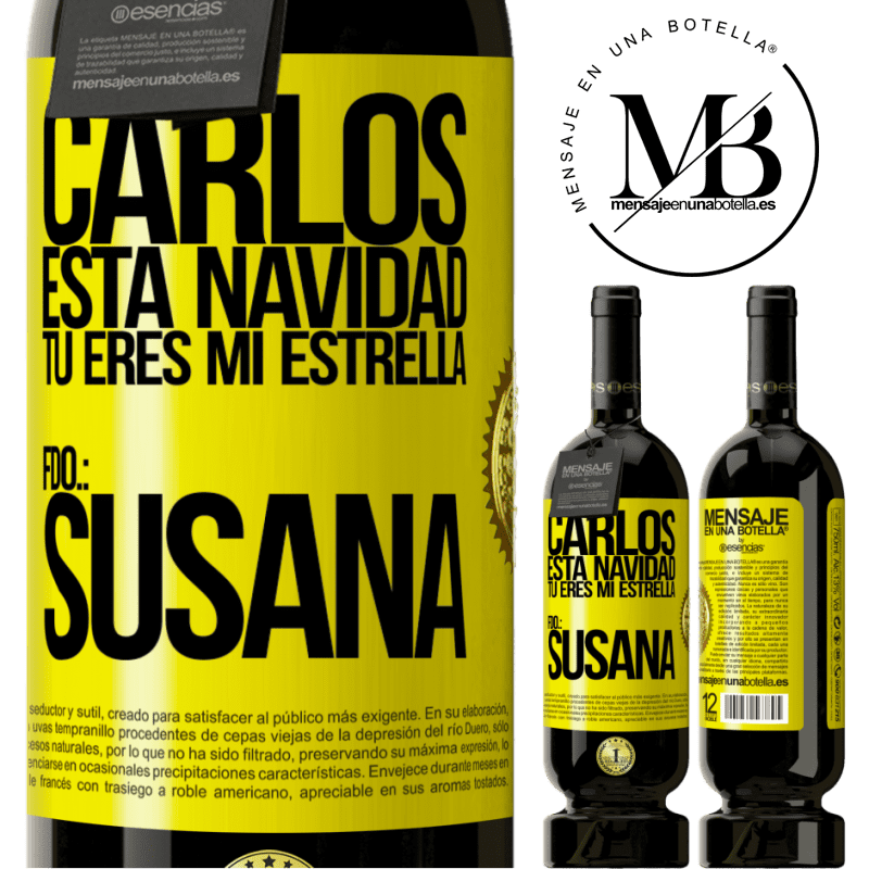 49,95 € Envío gratis | Vino Tinto Edición Premium MBS® Reserva Carlos, esta navidad tú eres mi estrella. Fdo.: Susana Etiqueta Amarilla. Etiqueta personalizable Reserva 12 Meses Cosecha 2014 Tempranillo