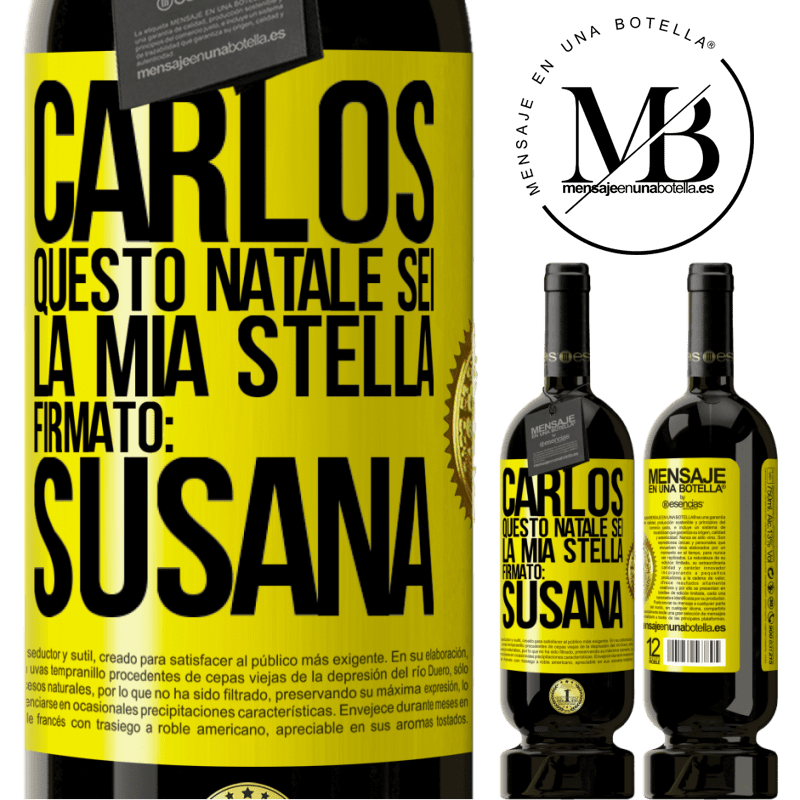 49,95 € Spedizione Gratuita | Vino rosso Edizione Premium MBS® Riserva Carlos, questo Natale sei la mia stella. Firmato: Susana Etichetta Gialla. Etichetta personalizzabile Riserva 12 Mesi Raccogliere 2014 Tempranillo