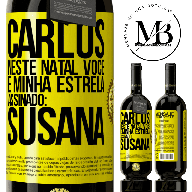 49,95 € Envio grátis | Vinho tinto Edição Premium MBS® Reserva Carlos, neste Natal você é minha estrela. Assinado: Susana Etiqueta Amarela. Etiqueta personalizável Reserva 12 Meses Colheita 2015 Tempranillo