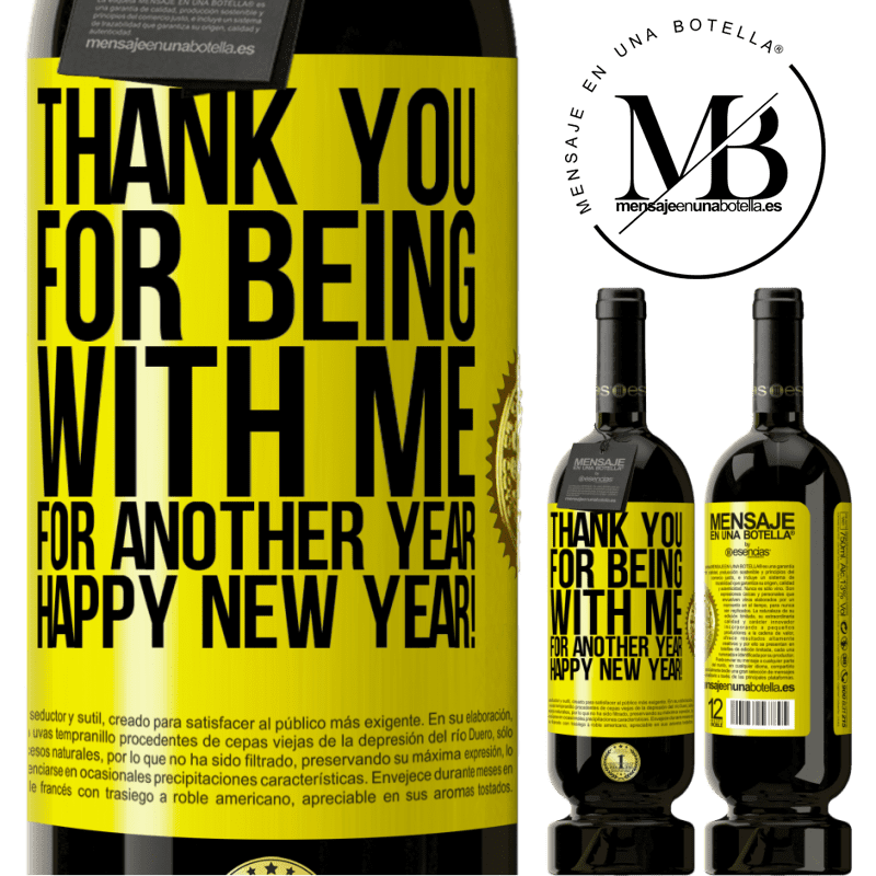 49,95 € Free Shipping | Red Wine Premium Edition MBS® Reserve Thank you for being with me for another year. Happy New Year! Yellow Label. Customizable label Reserve 12 Months Harvest 2015 Tempranillo