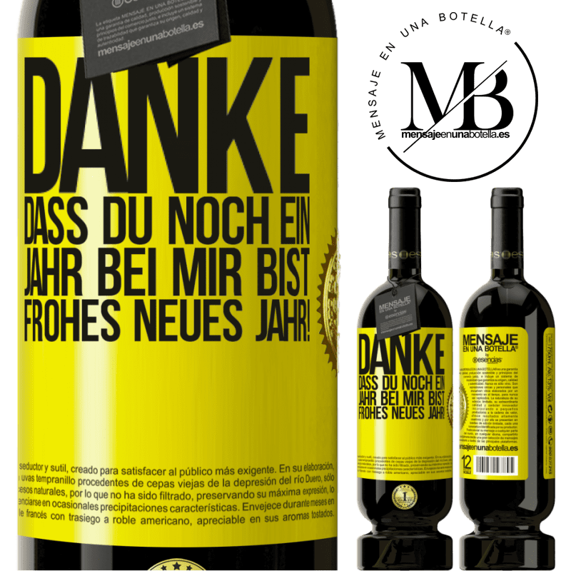 49,95 € Kostenloser Versand | Rotwein Premium Ausgabe MBS® Reserve Danke, dass du noch ein Jahr an meiner Seite bist. Frohes neues Jahr! Gelbes Etikett. Anpassbares Etikett Reserve 12 Monate Ernte 2015 Tempranillo