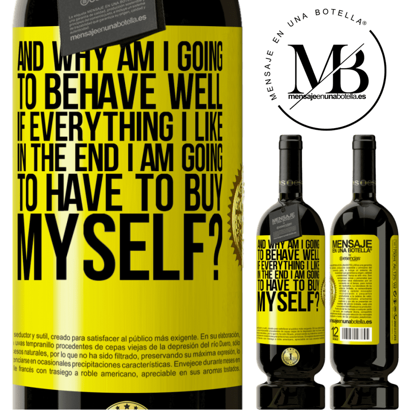 49,95 € Free Shipping | Red Wine Premium Edition MBS® Reserve and why am I going to behave well if everything I like in the end I am going to have to buy myself? Yellow Label. Customizable label Reserve 12 Months Harvest 2014 Tempranillo