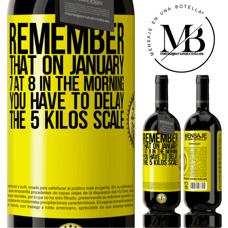 49,95 € Free Shipping | Red Wine Premium Edition MBS® Reserve Remember that on January 7 at 8 in the morning you have to delay the 5 Kilos scale Yellow Label. Customizable label Reserve 12 Months Harvest 2014 Tempranillo