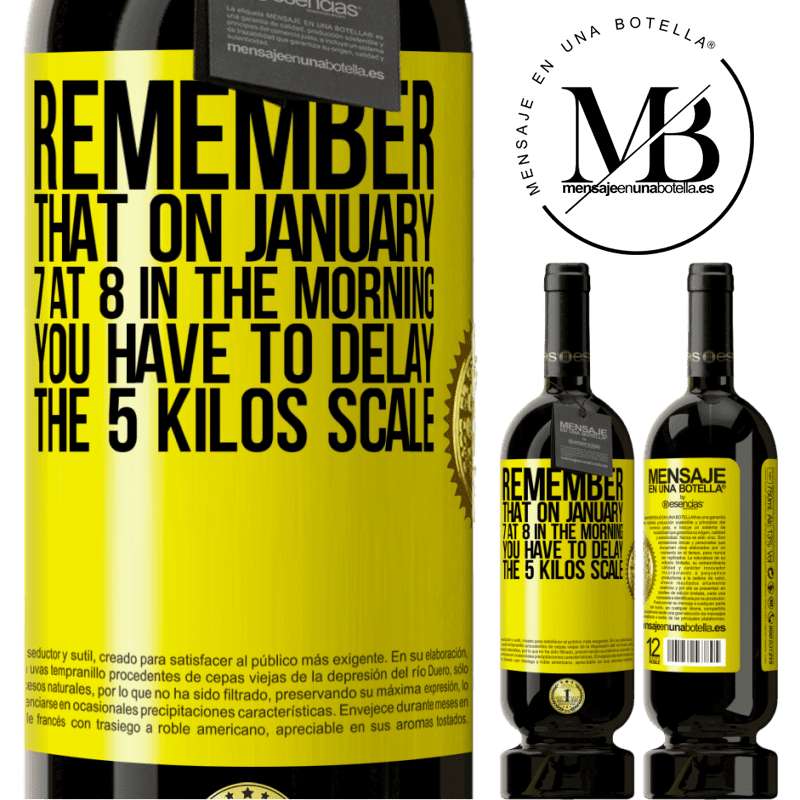 49,95 € Free Shipping | Red Wine Premium Edition MBS® Reserve Remember that on January 7 at 8 in the morning you have to delay the 5 Kilos scale Yellow Label. Customizable label Reserve 12 Months Harvest 2016 Tempranillo