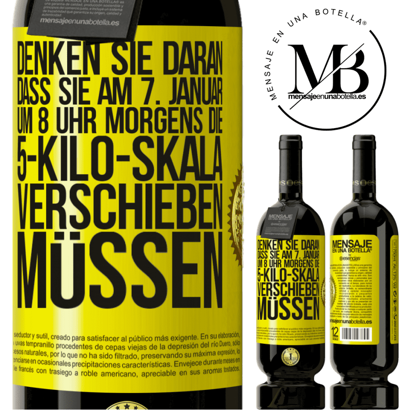 49,95 € Kostenloser Versand | Rotwein Premium Ausgabe MBS® Reserve Denkt daran, am 1. Januar um 8 Uhr morgens muss die Waage 5 Kilo zurückgedreht werden Gelbes Etikett. Anpassbares Etikett Reserve 12 Monate Ernte 2014 Tempranillo