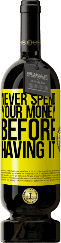 «Никогда не трать свои деньги, прежде чем иметь их» Premium Edition MBS® Бронировать