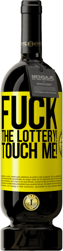 49,95 € Бесплатная доставка | Красное вино Premium Edition MBS® Бронировать Трахни лотерею! Прикоснись ко мне! Желтая этикетка. Настраиваемая этикетка Бронировать 12 Месяцы Урожай 2016 Tempranillo