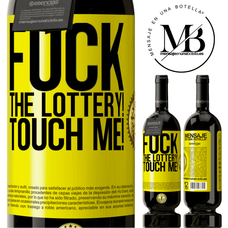 29,95 € Free Shipping | Red Wine Premium Edition MBS® Reserva Fuck the lottery! Touch me! Yellow Label. Customizable label Reserva 12 Months Harvest 2014 Tempranillo