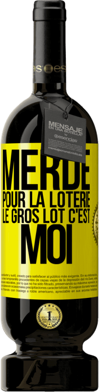 Envoi gratuit | Vin rouge Édition Premium MBS® Réserve Merde pour la loterie. Le gros lot c'est moi Étiquette Jaune. Étiquette personnalisable Réserve 12 Mois Récolte 2014 Tempranillo