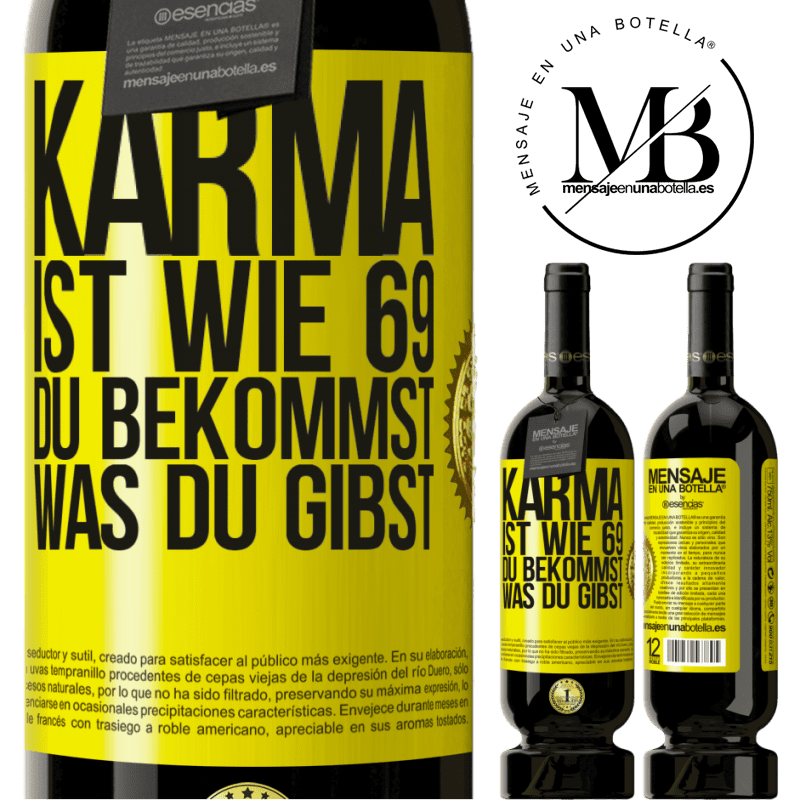 29,95 € Kostenloser Versand | Rotwein Premium Ausgabe MBS® Reserva Karma ist wie 69, du bekommst was du gibst Gelbes Etikett. Anpassbares Etikett Reserva 12 Monate Ernte 2014 Tempranillo