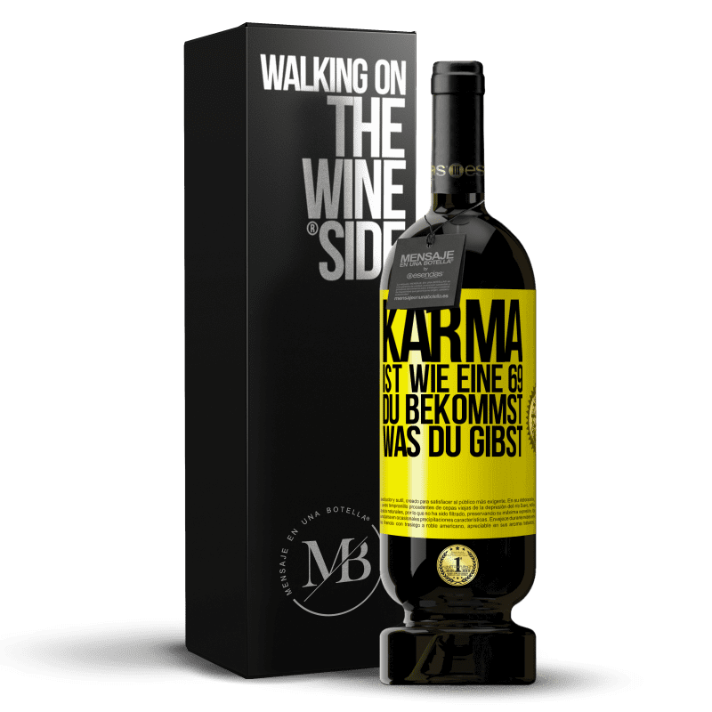 49,95 € Kostenloser Versand | Rotwein Premium Ausgabe MBS® Reserve Karma ist wie eine 69, du bekommst was du gibst Gelbes Etikett. Anpassbares Etikett Reserve 12 Monate Ernte 2014 Tempranillo