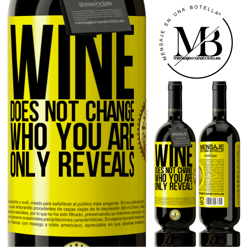 49,95 € Free Shipping | Red Wine Premium Edition MBS® Reserve Wine does not change who you are. Only reveals Yellow Label. Customizable label Reserve 12 Months Harvest 2016 Tempranillo