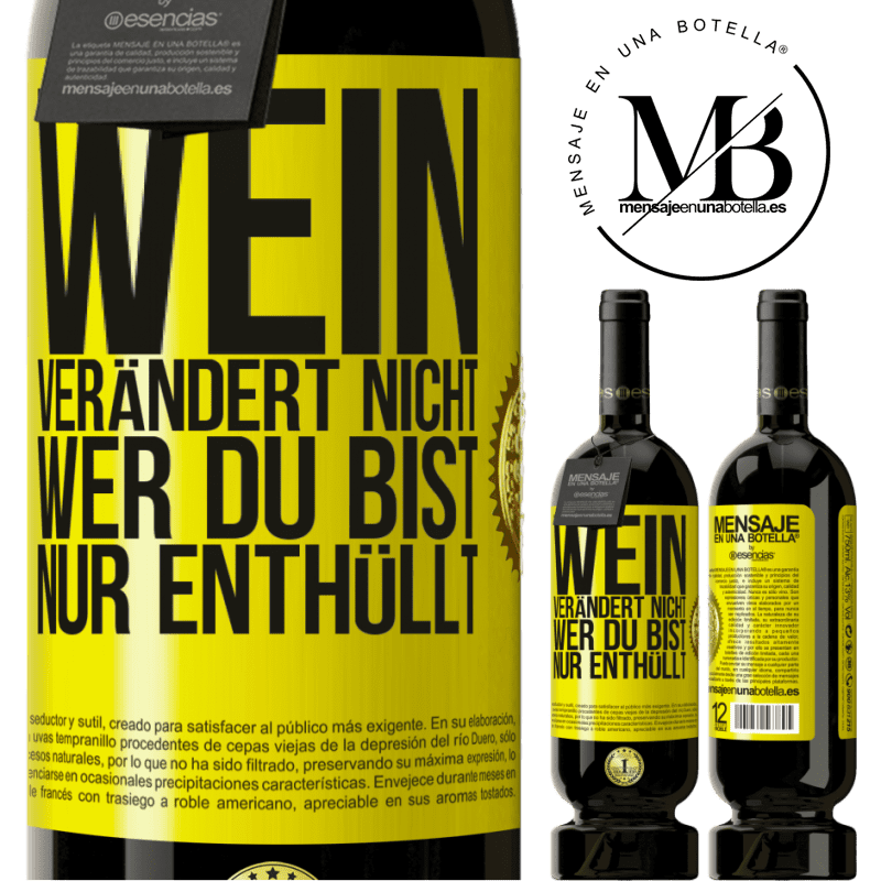 49,95 € Kostenloser Versand | Rotwein Premium Ausgabe MBS® Reserve Wein verändert nicht, wer du bist. Er enthüllt es nur Gelbes Etikett. Anpassbares Etikett Reserve 12 Monate Ernte 2014 Tempranillo