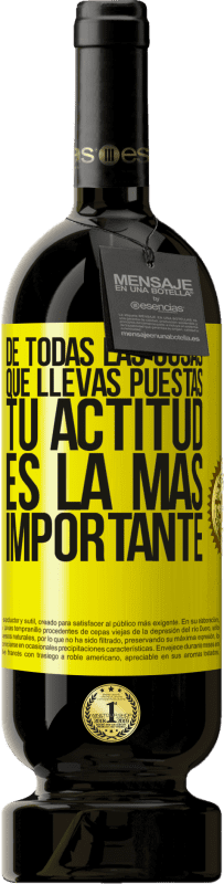 «De todas las cosas que llevas puestas, tu actitud es la más importante» Edición Premium MBS® Reserva