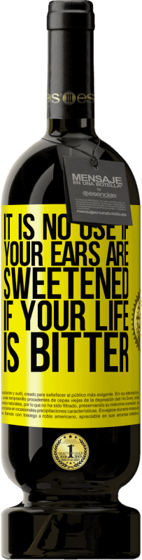 «It is no use if your ears are sweetened if your life is bitter» Premium Edition MBS® Reserve
