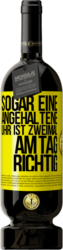 Kostenloser Versand | Rotwein Premium Ausgabe MBS® Reserve Sogar eine angehaltene Uhr ist zweimal am Tag richtig Gelbes Etikett. Anpassbares Etikett Reserve 12 Monate Ernte 2015 Tempranillo