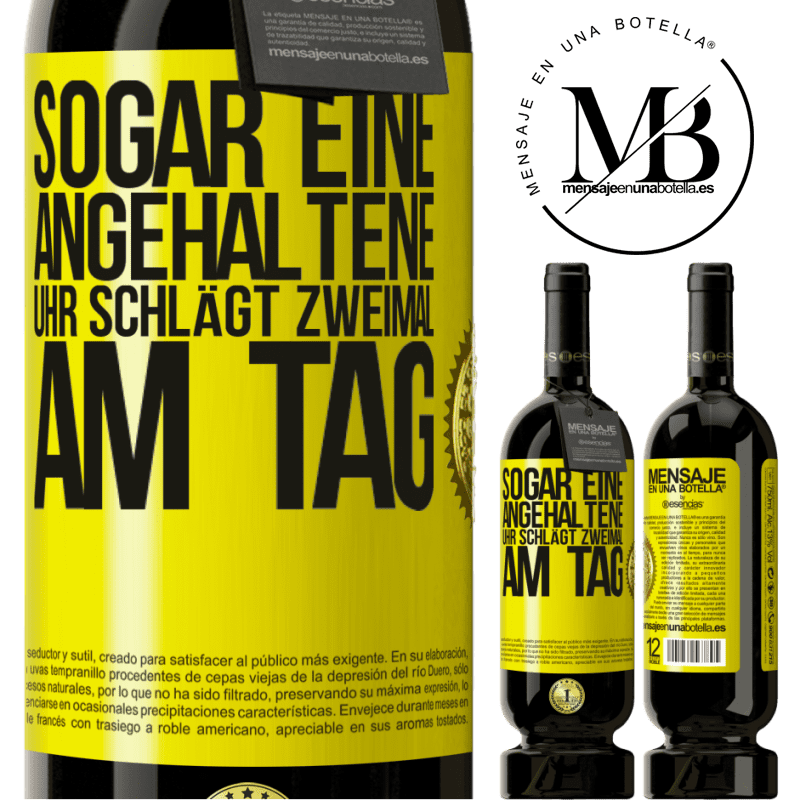 49,95 € Kostenloser Versand | Rotwein Premium Ausgabe MBS® Reserve Sogar eine angehaltene Uhr ist zweimal am Tag richtig Gelbes Etikett. Anpassbares Etikett Reserve 12 Monate Ernte 2016 Tempranillo