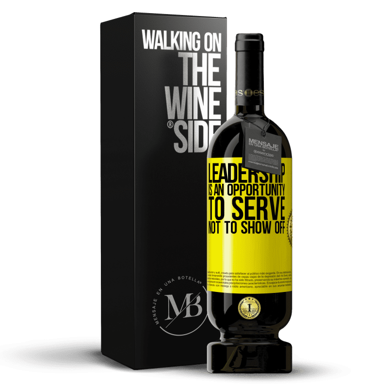39,95 € Free Shipping | Red Wine Premium Edition MBS® Reserva Leadership is an opportunity to serve, not to show off Yellow Label. Customizable label Reserva 12 Months Harvest 2015 Tempranillo