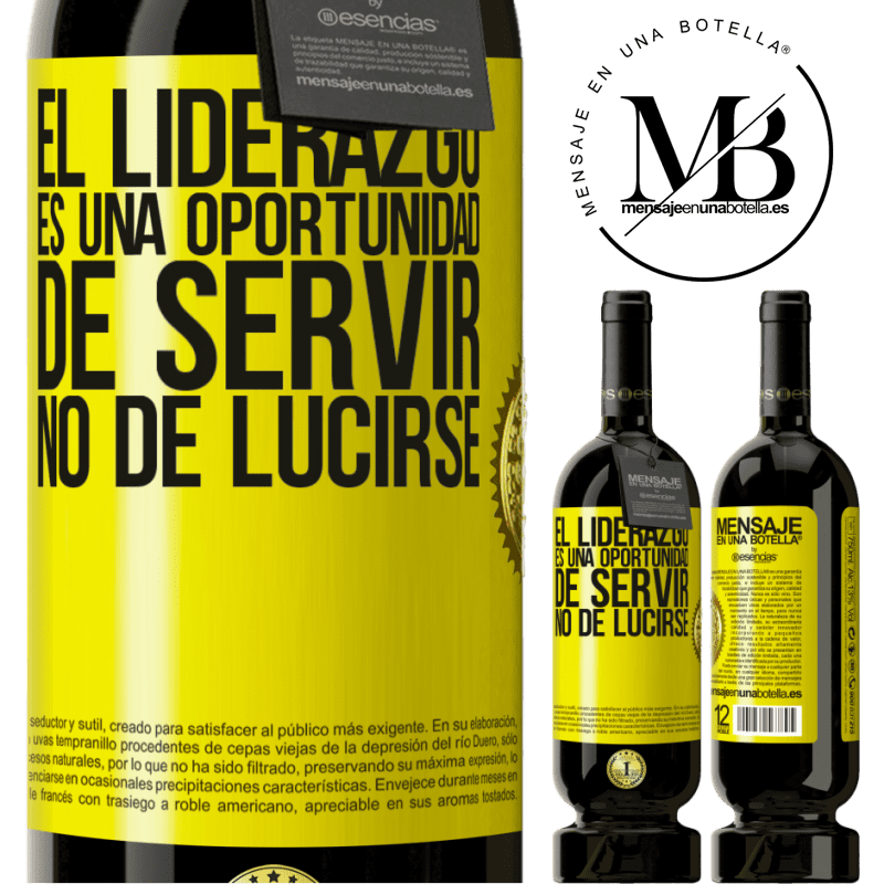 39,95 € Envío gratis | Vino Tinto Edición Premium MBS® Reserva El liderazgo es una oportunidad de servir, no de lucirse Etiqueta Amarilla. Etiqueta personalizable Reserva 12 Meses Cosecha 2015 Tempranillo