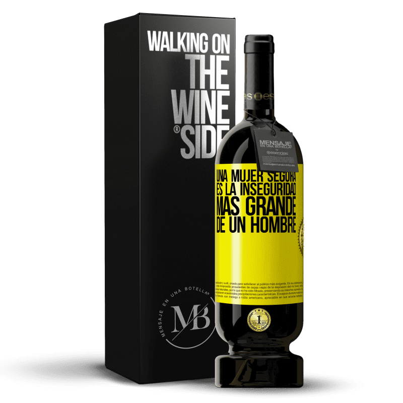 49,95 € Envío gratis | Vino Tinto Edición Premium MBS® Reserva Una mujer segura es la inseguridad más grande de un hombre Etiqueta Amarilla. Etiqueta personalizable Reserva 12 Meses Cosecha 2015 Tempranillo