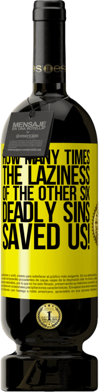«how many times the laziness of the other six deadly sins saved us!» Premium Edition MBS® Reserve