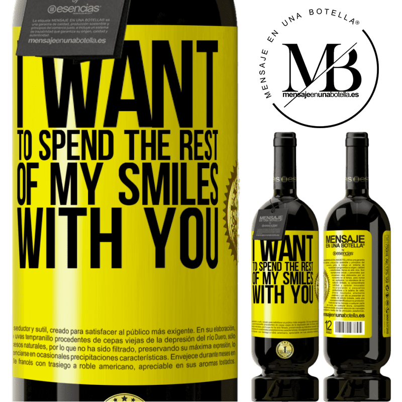 29,95 € Free Shipping | Red Wine Premium Edition MBS® Reserva I want to spend the rest of my smiles with you Yellow Label. Customizable label Reserva 12 Months Harvest 2014 Tempranillo
