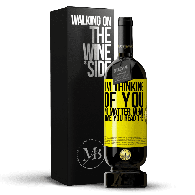 49,95 € Free Shipping | Red Wine Premium Edition MBS® Reserve I'm thinking of you ... No matter what time you read this Yellow Label. Customizable label Reserve 12 Months Harvest 2016 Tempranillo