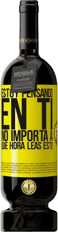 Envío gratis | Vino Tinto Edición Premium MBS® Reserva Estoy pensando en ti… No importa a qué hora leas esto Etiqueta Amarilla. Etiqueta personalizable Reserva 12 Meses Cosecha 2016 Tempranillo