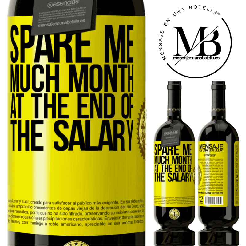 49,95 € Free Shipping | Red Wine Premium Edition MBS® Reserve Spare me much month at the end of the salary Yellow Label. Customizable label Reserve 12 Months Harvest 2016 Tempranillo