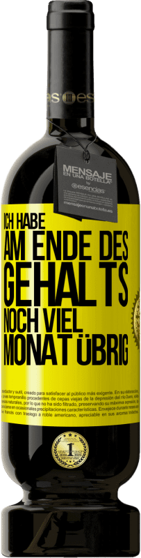 Kostenloser Versand | Rotwein Premium Ausgabe MBS® Reserve Ich habe am Ende des Gehalts noch viel Monat übrig Gelbes Etikett. Anpassbares Etikett Reserve 12 Monate Ernte 2016 Tempranillo
