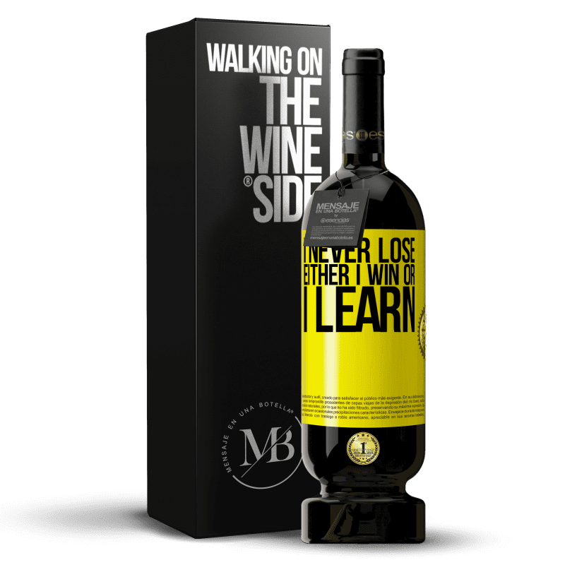 49,95 € Free Shipping | Red Wine Premium Edition MBS® Reserve I never lose. Either I win or I learn Yellow Label. Customizable label Reserve 12 Months Harvest 2014 Tempranillo
